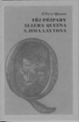 Kniha: Tři případy Ellery Queena ... - a Jima Laytona - Ellery Queen