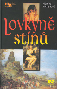 Kniha: Lovkyně stínů - Historický román - Martina Kempffová