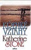 Kniha: Křehké vztahy - Knižní hity - Katherine Stoneová