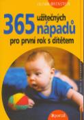 Kniha: 365 užitečných nápadů pro první rok s dítětem - Rádci pro rodiče a vychovatele - Julian Orenstein