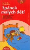 Kniha: Spánek malých dětí - Průvodce výchovou v rodině - Isabelle Gravillon