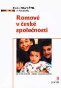 Kniha: Romové v české společnosti - Jak se nám spolu žije a jaké má naše soužití vyhlídky - Pavel Navrátil