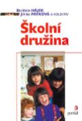 Kniha: Školní družina - Bedřich Hájek, Jiřina Pávková