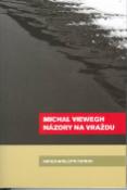 Kniha: Názory na vraždu - Michal Viewegh