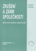 Kniha: Zrušení a zánik společnosti - Průvodce zánikem společnosti - František Peštuka