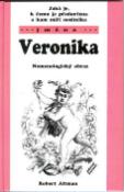 Kniha: Jaká je, k čemu je předurčena a kam míří nositelka jména Veronika - Nomenologický obraz - Robert Altman