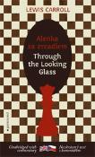 Kniha: ALENKA ZA ZRCADLEM/THROUGH THE LOOKING GLASS - Lewis Carroll