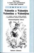 Kniha: Jací jsou, k čemu jsou předurčeni a kam míří nositelé jména Valentin,Valentina.. - Nomenologický obraz - Robert Altman