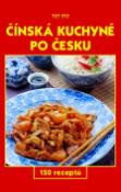 Kniha: Čínská kuchyně po česku - 150 receptů - Vladimír Příhoda