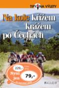 Kniha: Na kole křížem krážem po Čechách - Andrej Halada