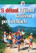 Kniha: S dětmi křížem krážem po Čechách - Tomáš Feřtek