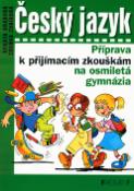 Kniha: Český jazyk Příprava k přijímacím zkouškám na osmiletá gymnázia - Renáta Drábová, Zdeňka Zubíková