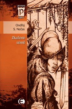 Kniha: Zkažené sémě - Ondřej S. Nečas