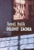 Kniha: Oslovit Zachea - Tomáš Halík