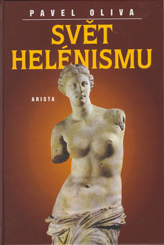 Kniha: Svět helénismu - Pavel Oliva