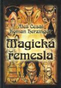Kniha: Magická řemesla - Aleš Česal, Roman Herzinger