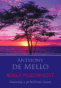 Kniha: Bdelá pozornosť - Nástrahy a príležitosti života - Anthony de Mello