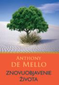 Kniha: Znovuobjavenie života - Anthony de Mello
