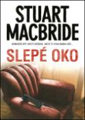 Kniha: Slepé oko - Stuart MacBride