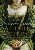 Kniha: Princezna Alžběta - Alison Weirová