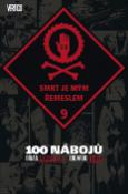 Kniha: 100 nábojů 9 - Smrt je mým řemeslem - Brian Azzarello, Eduardo Risso