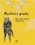 Kniha: Poselství prachu - Mýty Šošonů - Miroslav Černý