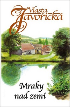 Kniha: Mraky nad zemí - Vlasta Javořická