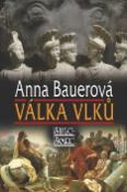 Kniha: Válka vlků - Anna Bauerová
