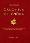 Kniha: Čarovná rolnička - Pohádková cest ke klidu. soustředění a pohodě. - Cyril Podolský