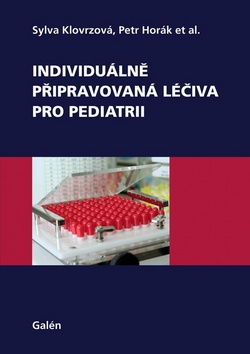 Kniha: Individuálně připravovaná léčiva pro pediatrii - Sylva Klovrzová; Petr Horák