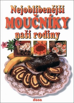 Kniha: Nejoblíbenější moučníky naší rodiny - Kolektiv autorů