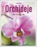 Kniha: Orchideje - Druhy, pěstování, péče - Joachim Erfkamp