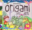 Kniha: Origami pre deti - Dinosaury - čítam · spoznávam · skladám · bavím sa - autor neuvedený