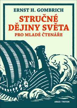 Kniha: Stručné dějiny světa pro malé i velké čtenáře - 2. vydání - Ernst H. Gombrich