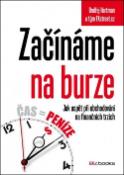 Kniha: Začínáme na burze - Jak uspět při obchodování na finančních trzích - Ondřej Hartman