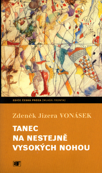 Kniha: Tanec na nestejně vysok.nohou - Zdeněk Jizera Vonásek