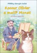 Kniha: Kocour Olivier a malíř Monet - Příběhy slavných koček - Miroslava Kubišová