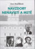 Kniha: Navzdory nenávisti a mstě - Zora Dvořáková