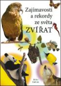 Kniha: Zajímavosti a rekordy ze světa zvířat - Milan Kořínek