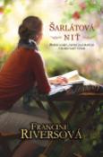 Kniha: Šarlátová niť - Príbeh lásky, ktorá zachraňuje stroskotaný vzťah - Francine Riversová