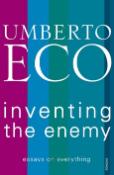 Kniha: Inventing the Enemy - Umberto Eco
