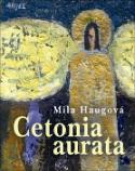 Kniha: Cetonia aurata - Mila Haugová