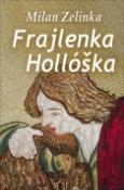 Kniha: Frajlenka Hollóška - Milan Zelinka