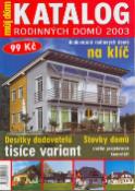 Kniha: Katalog rodinných domů 2003 - Můj dům