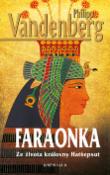 Kniha: Faraonka - Ze života královny Hatšepsut - 2. vydání - Ze života královny Hatšepsut - Philipp Vandenberg