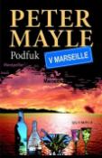 Kniha: Podfuk v Marseille - Peter Mayle