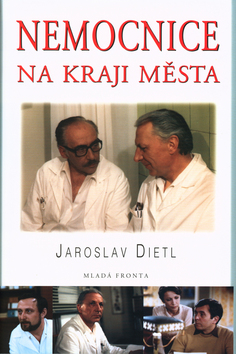 Kniha: Nemocnice na kraji města - Jaroslav Dietl, neuvedené