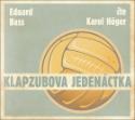 Médium CD: Klabzubova jedenáctka - 68 min. 04 s. - Eduard Bass