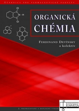 Kniha: Organická chémia - Učebnica pre farmaceutické fakulty - Ferdinand Devínsky; J. Heger
