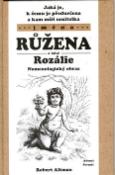 Kniha: Jaká je, k čemu je předurčena a kam míří nositelka jména Růžena a Rozálie - Nomenologický obraz - Robert Altman